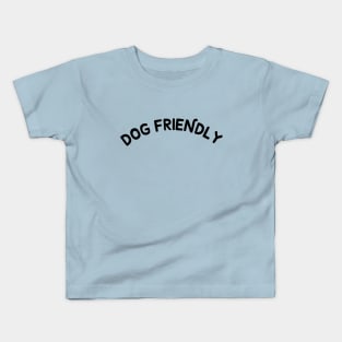 Dog Friendly Kids T-Shirt